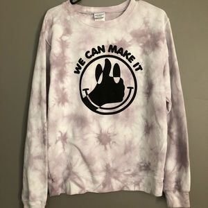 never worn. “we can make it” sweatshirt.  purple tie dye